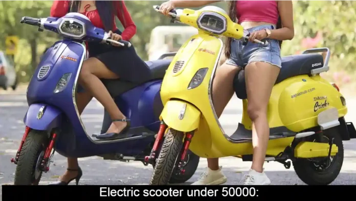 Electric scooter under 50000: