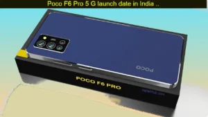Poco F6 Pro 5 G launch date in India